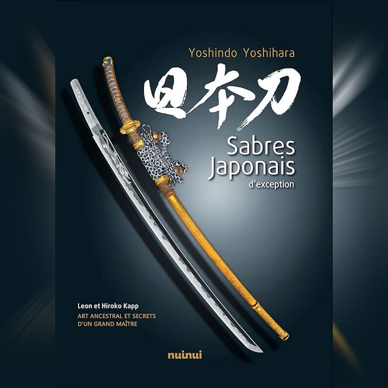« Sabres Japonais d´exception - Art ancestral et secrets d´un grand maître », Yoshindo Yoshihara